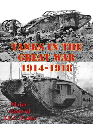 cover image of Tanks In the Great War, 1914-1918 [Illustrated Edition]